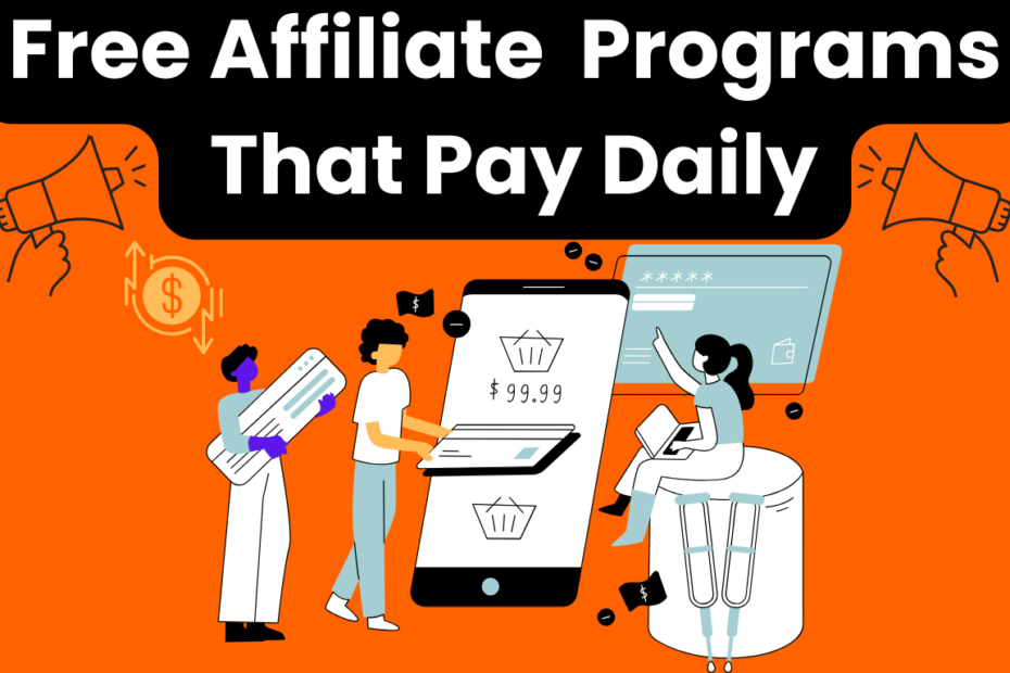 Free Affiliate Programs That Pay Daily