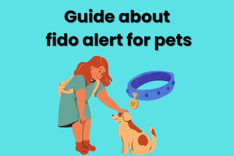 Guide about fido alert for pets