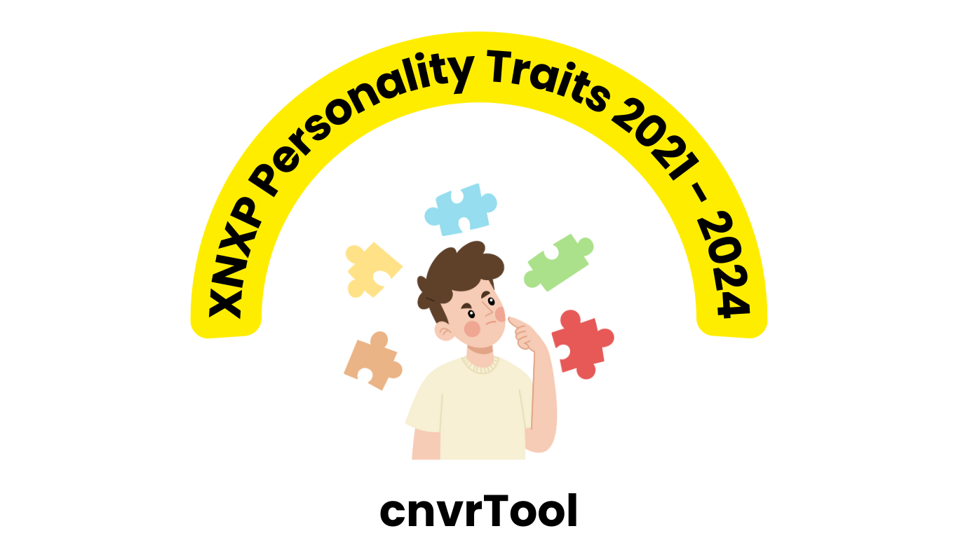 Unveiling the Unique XNXP Personality Traits 2021 2024