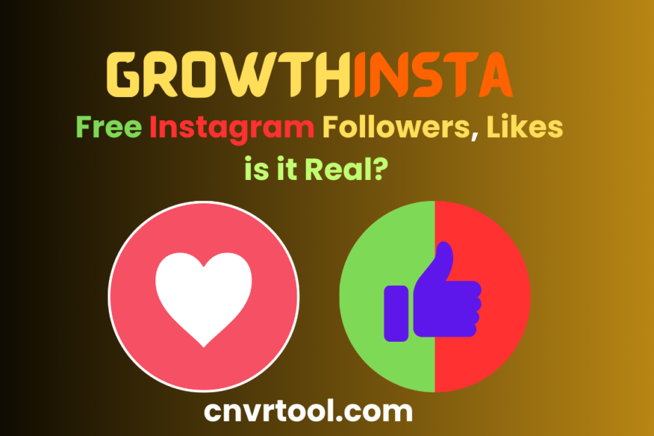 Growthinsta – Free Instagram Followers, Likes Truth?