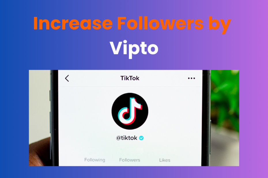 Increase Followers by Vipto