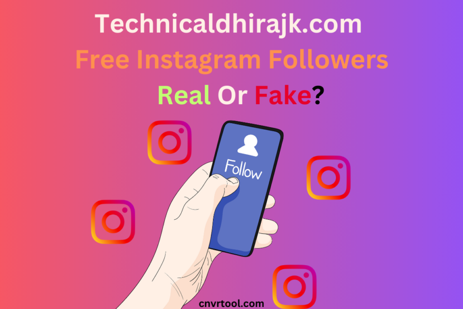 www technicaldhirajk com Free Instagram Followers Fake Or Real