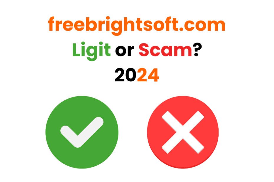freebrightsoft.com: Ligit or Scam? 2024