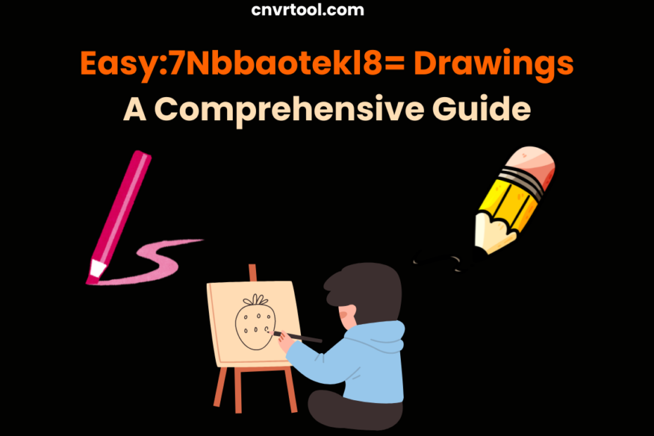 Easy:7Nbbaotekl8= Drawings