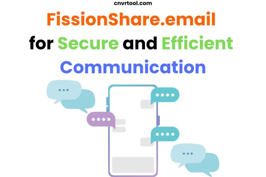 FissionShare.email for Secure and Efficient Communication