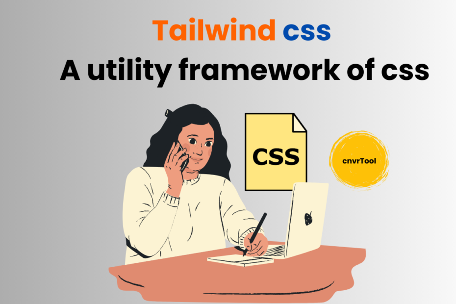 Tailwind css A utility framework of css