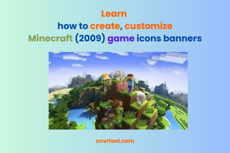 Learn how to create, customize Minecraft (2009) game icons banners