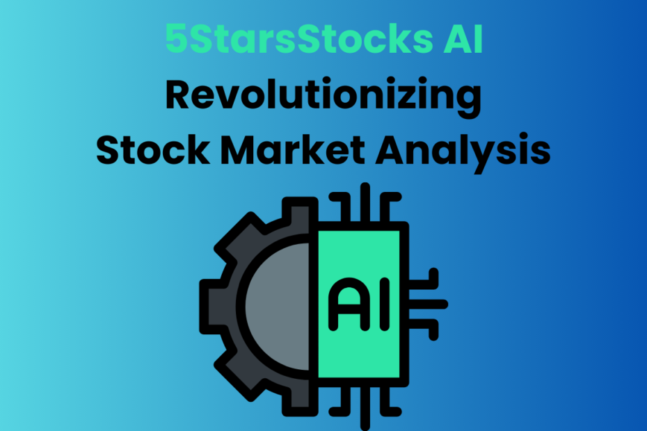 5StarsStocks AI Revolutionizing Stock Market Analysis