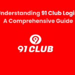 Understanding 91 Club Login A Comprehensive Guide