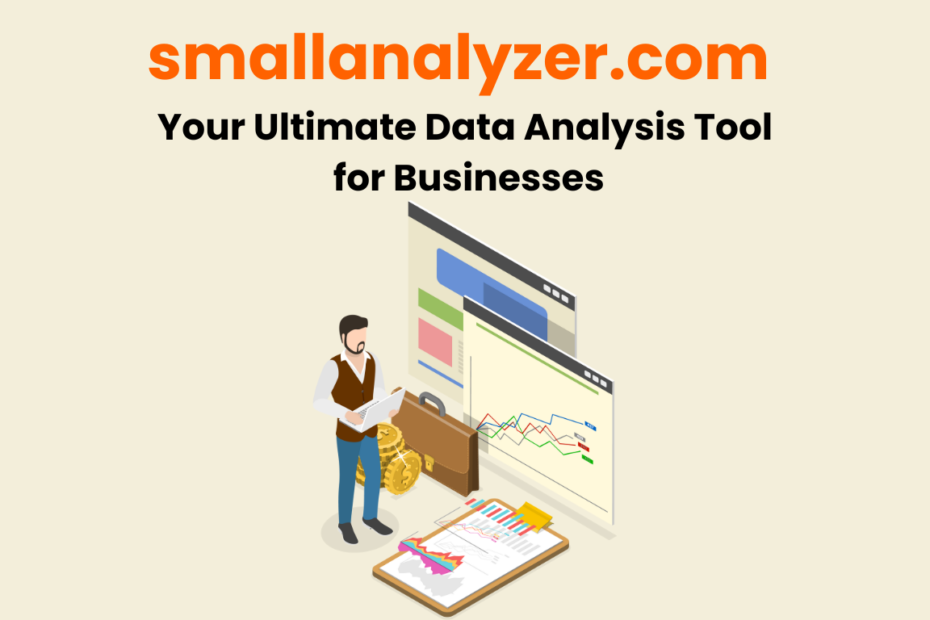 smallanalyzer.com Your Ultimate Data Analysis Tool for Businesses