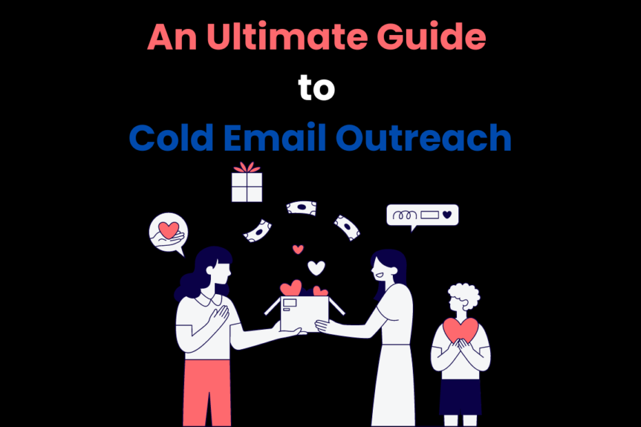 An Ultimate Guide to Cold Email Outreach