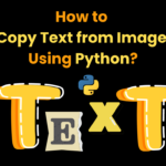 How to Copy Text from Image Using Python