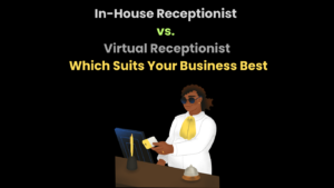 In-House Receptionist vs. Virtual Receptionist Which Suits Your Business Best