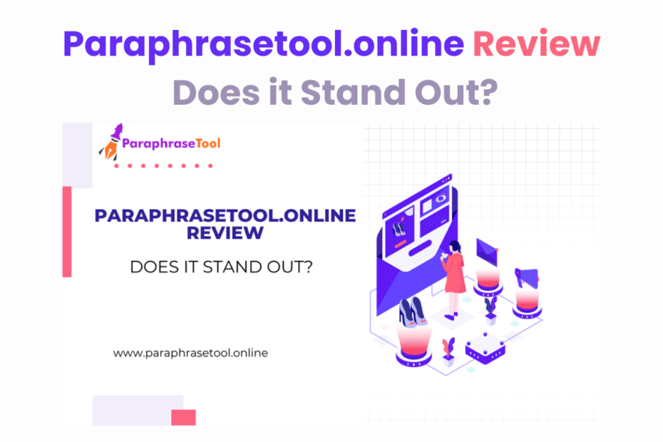 Paraphrasetool.online Review Does it Stand Out