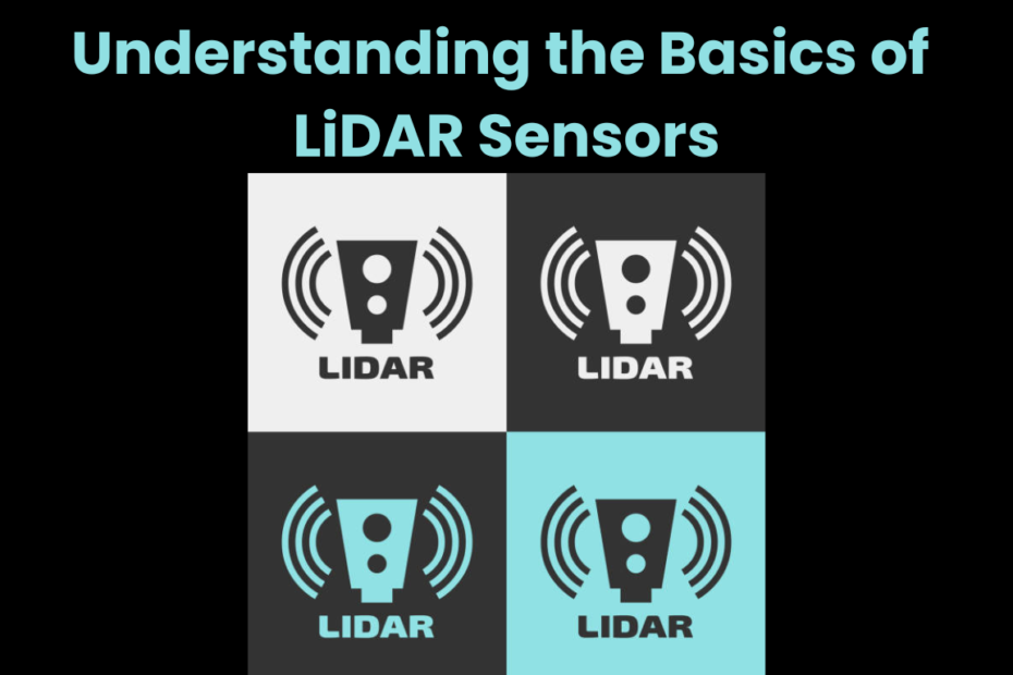 Understanding the Basics of LiDAR Sensors