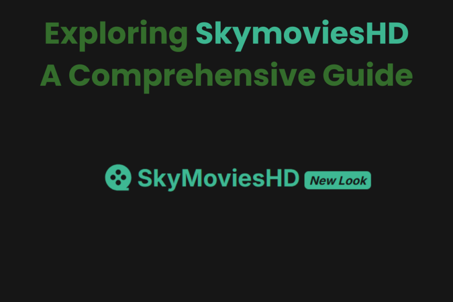 Exploring SkymoviesHD A Comprehensive Guide