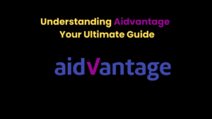 Understanding Aidvantage Your Ultimate Guide